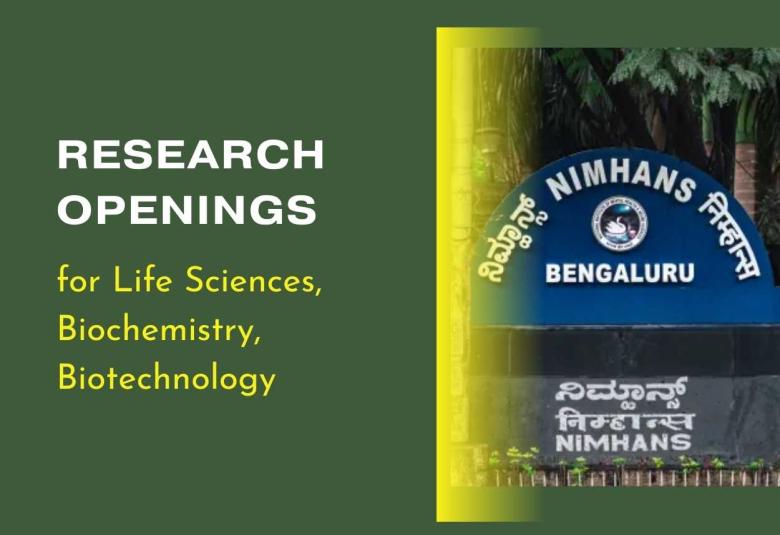 NIMHANS Research Openings : vacancies for Life Sciences, Biochemistry, Biotechnology