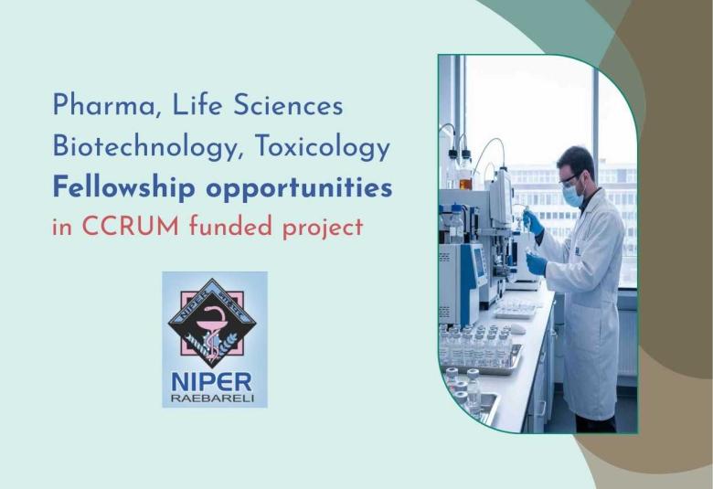 Pharma, Biotechnology, Life Sciences, Toxicology Fellowship opportunities in CCRUM funded project