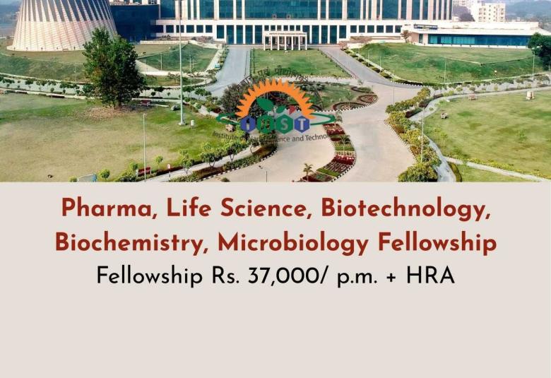 Pharma, Life Science, Biotechnology, Biochemistry, Microbiology Fellowship at INST, Mohali
