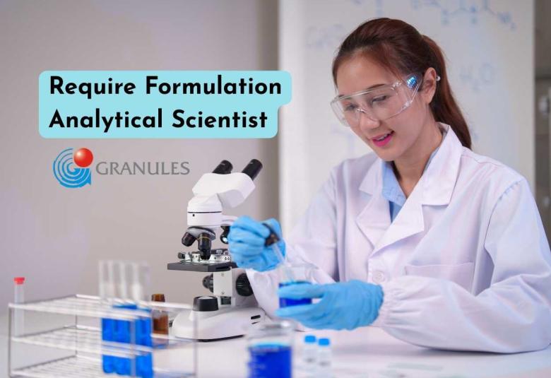 Require Formulation Analytical Scientist at Granules India