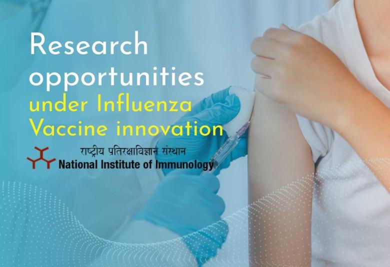 Research opportunities under Influenza Vaccine innovation at National Institute of Immunology
