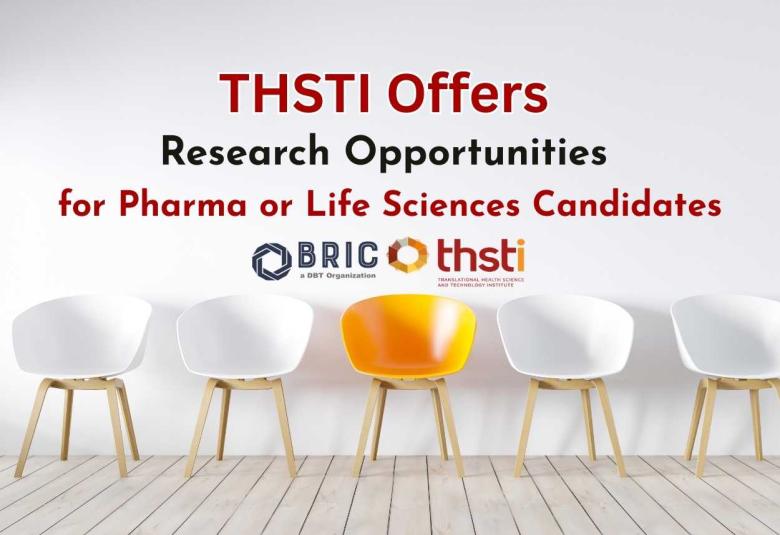 THSTI Offers Research Opportunities for Pharma or Life Sciences Candidates