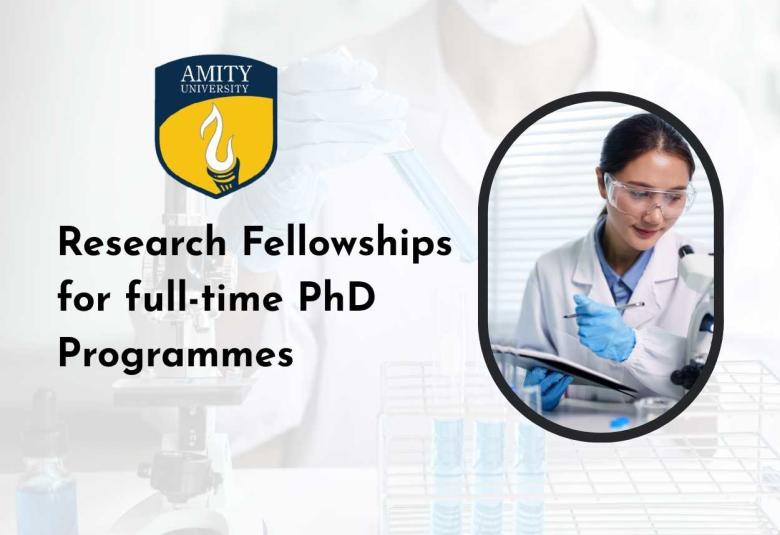 Amity Research Fellowships for full-time PhD Programmes