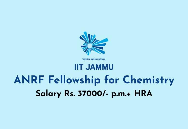 ANRF Fellowship for Chemistry at Indian Institute of Technology