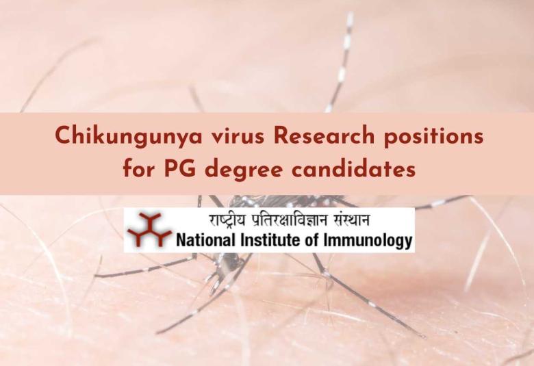 Chikungunya virus Research positions for PG degree candidates at NII