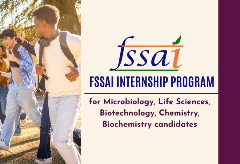 FSSAI internship program for Microbiology, Life Sciences, Biotechnology, Chemistry, Biochemistry candidates