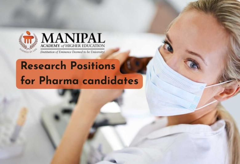 MAHE offers Research Positions for Pharma candidates