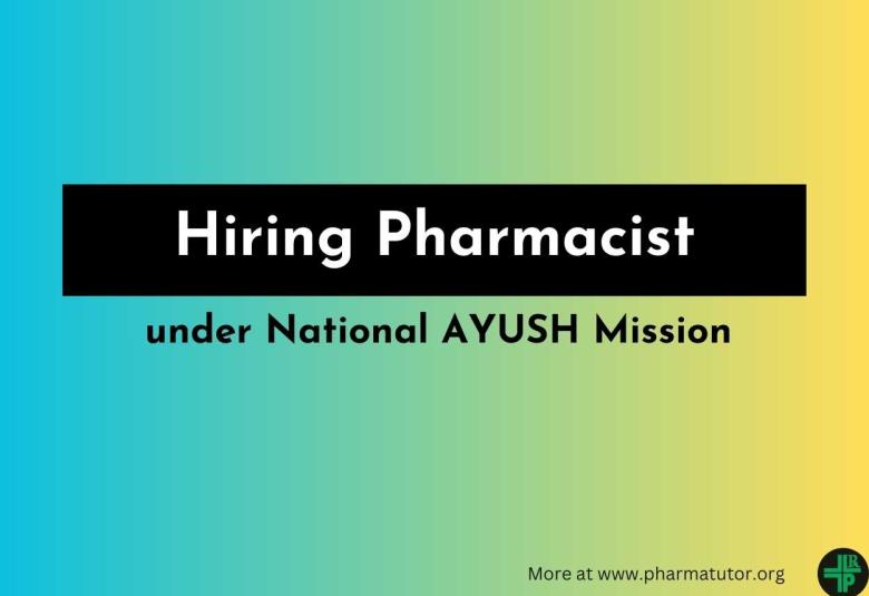 National AYUSH Mission Hiring Pharmacist