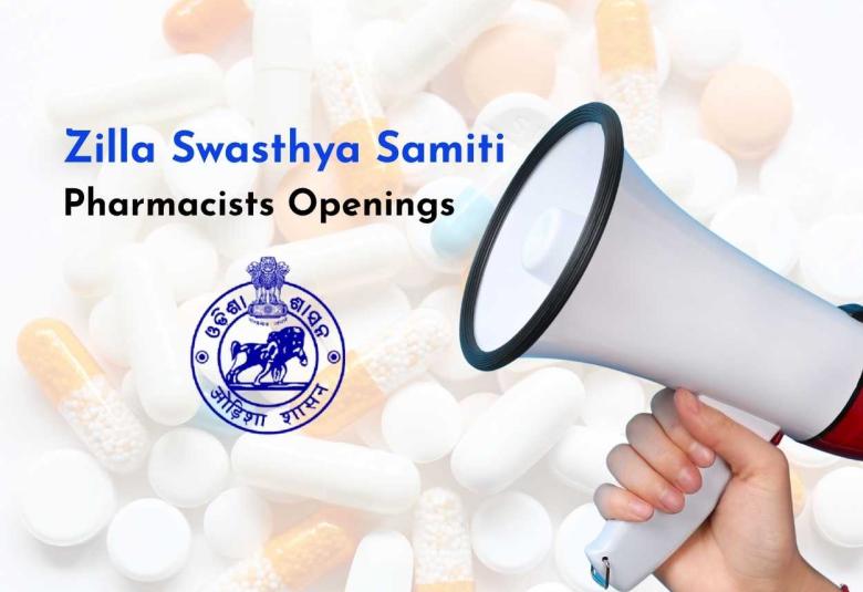 Openings for Pharmacists in Zilla Swasthya Samiti