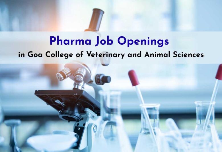 Pharma Job Openings in Goa College of Veterinary and Animal Sciences