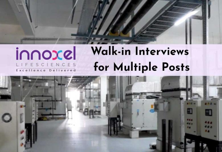 Walk-in Interviews for Multiple Posts at Innoxel Lifesciences