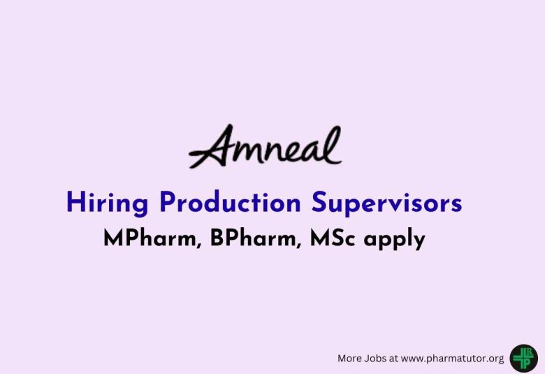Amneal Pharmaceuticals Hiring Production Supervisors