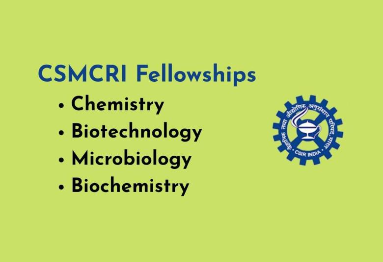 Fellowships for Chemistry, Biotechnology, Microbiology, Biochemistry at CSMCRI