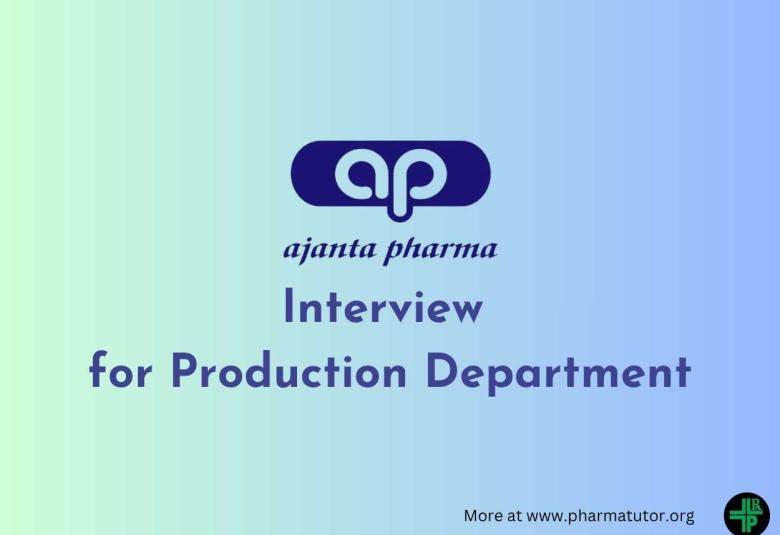 Interview for Production Department at Ajanta Pharma