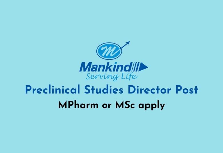 Mankind Pharma looking for Preclinical Studies Director