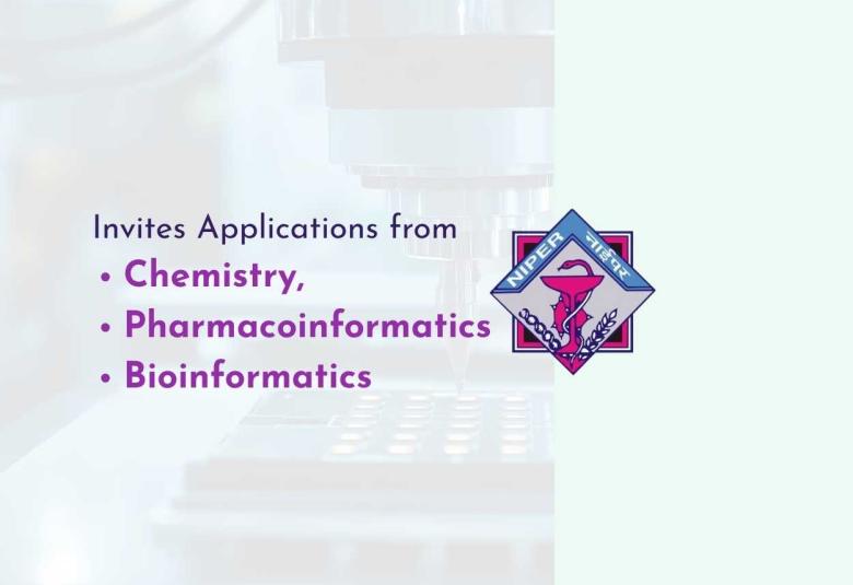 NIPER Invites Applications from Chemistry, Pharmacoinformatics, Bioinformatics candidates