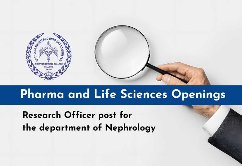 Pharma and Life Sciences Openings at Christian Medical College