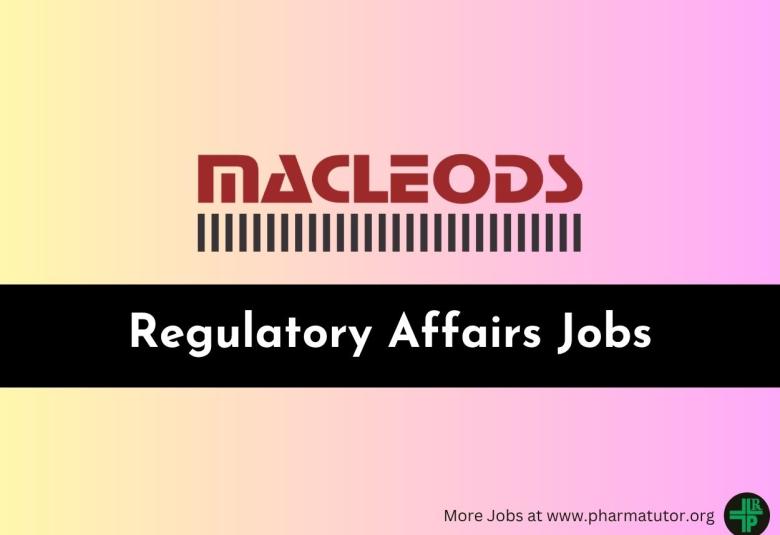 Regulatory Affairs Jobs at Macleods