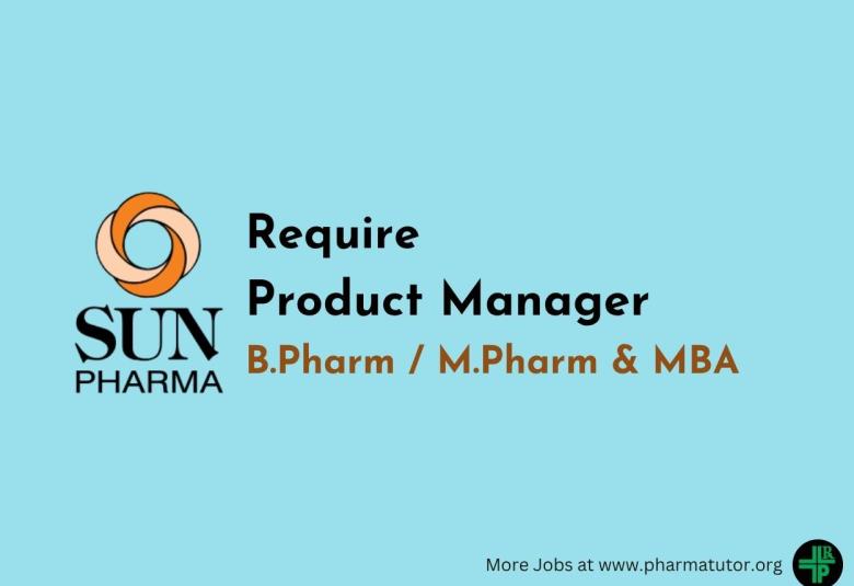 Require Product Manager at Sun Pharma
