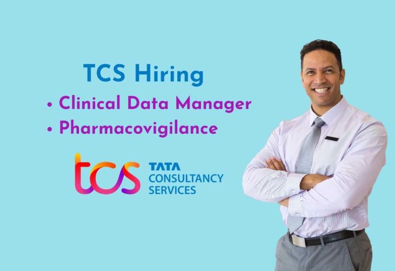 TCS Hiring for Clinical Data Manager, Pharmacovigilance