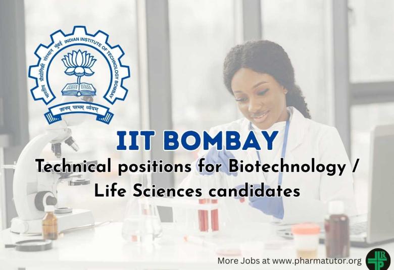 IIT Bombay inviting applications for Technical positions | Biotechnology / Life Sciences candidates apply now