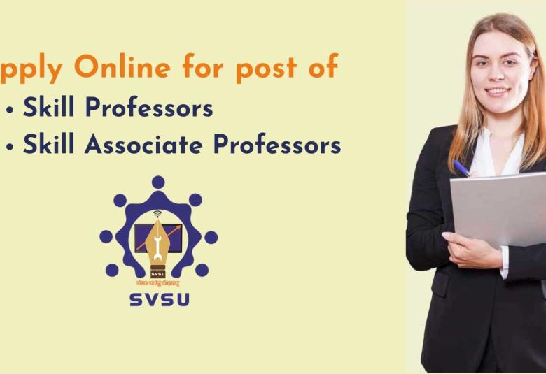 Apply Online for post of Skill Professors and Skill Associate Professors at Shri Vishwakarma Skill University