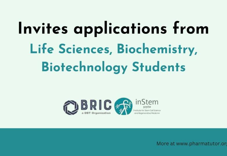 BRIC-inStem invites applications from Life Sciences, Biochemistry, Biotechnology Students