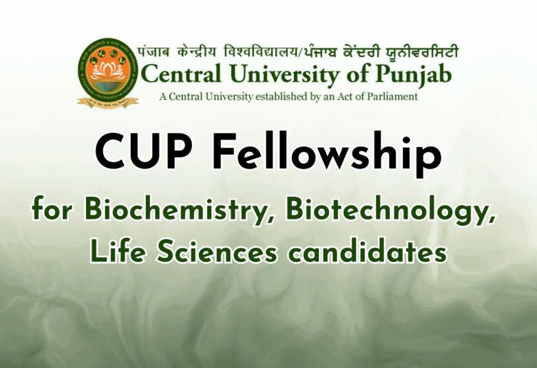 CUP Fellowship for Biochemistry, Biotechnology, Life Sciences candidates