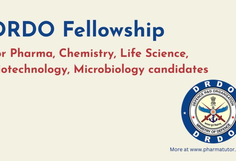 DRDO Fellowship for Pharma, Chemistry, Life Science, Biotechnology, Microbiology candidates