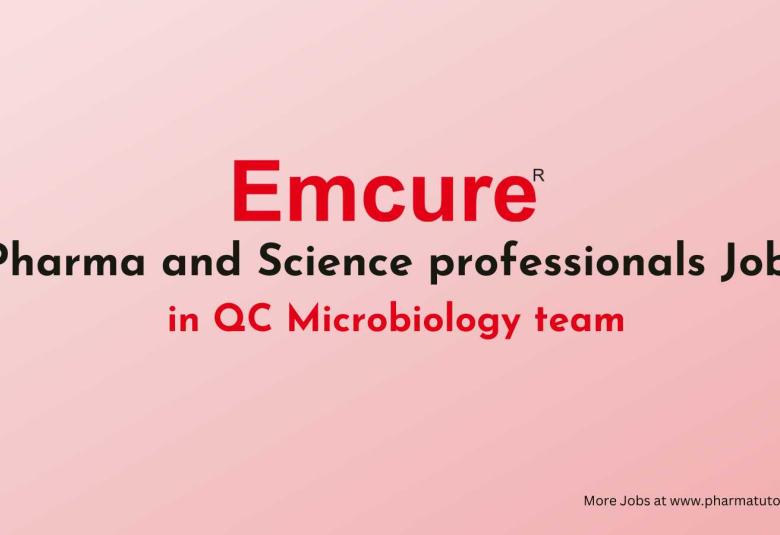 Emcure invite Pharma and Science professionals in QC Microbiology team