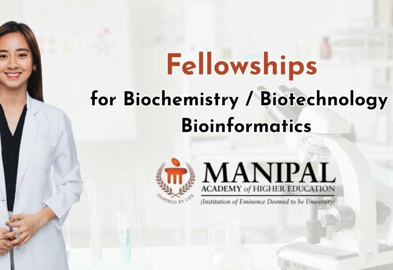 Fellowships for Biochemistry / Biotechnology / Bioinformatics at MAHE