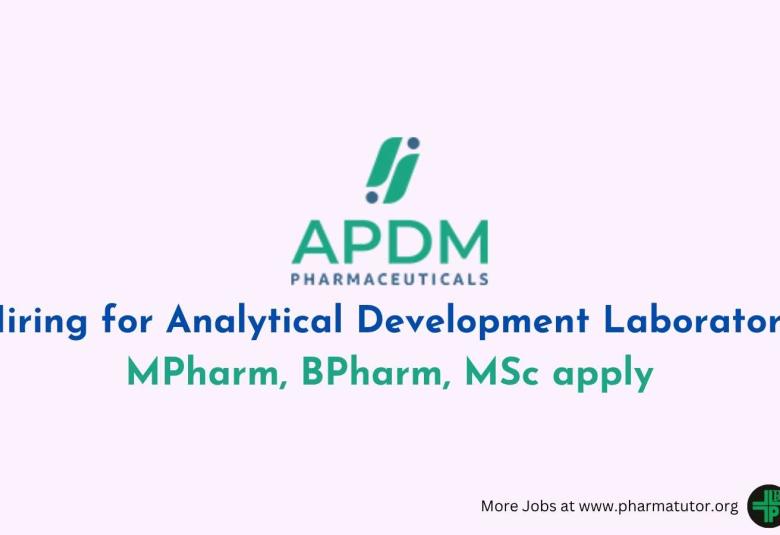 Hiring for Analytical Development Laboratory at APDM Pharma
