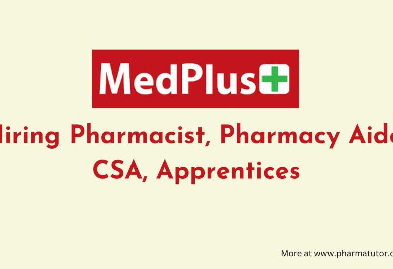 MedPlus Hiring Pharmacist, Pharmacy Aide, CSA, Apprentices