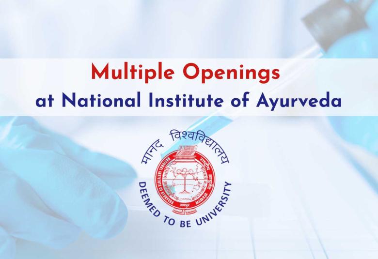 Multiple Openings at National Institute of Ayurveda