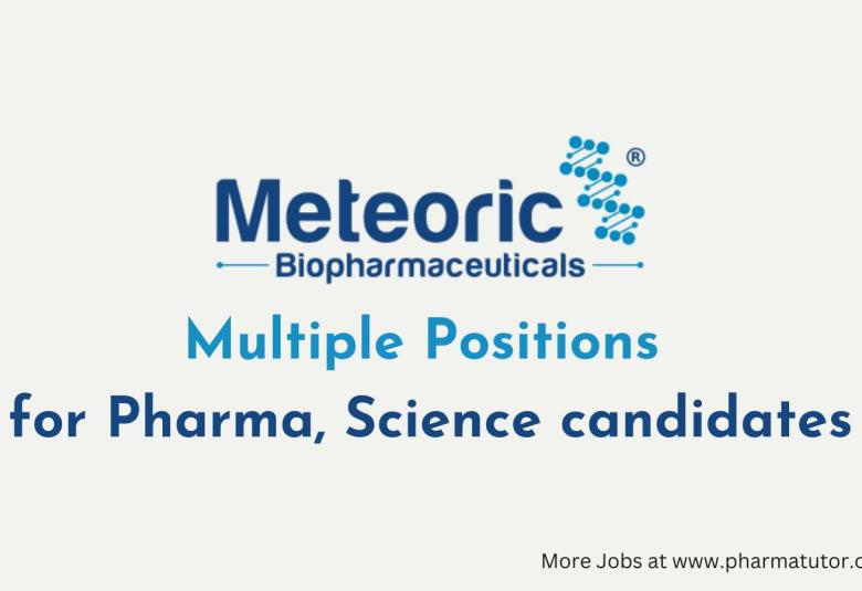 Multiple Positions for Pharma, Science candidates at Meteoric Biopharmaceuticals