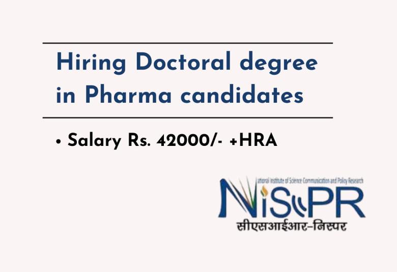 NIScPR Hiring Doctoral degree in Pharma candidates