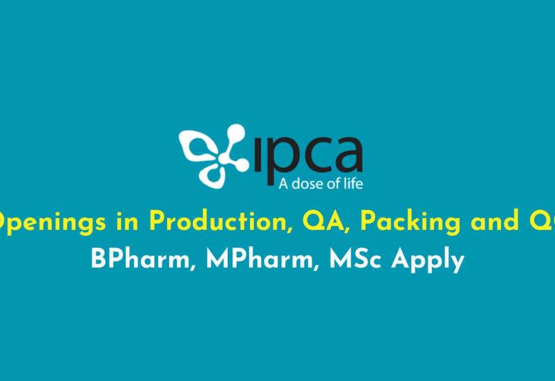 Openings in Production, QA, Packing and QC at Ipca Laboratories
