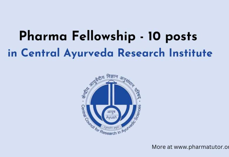 Pharma Fellowship in Central Ayurveda Research Institute