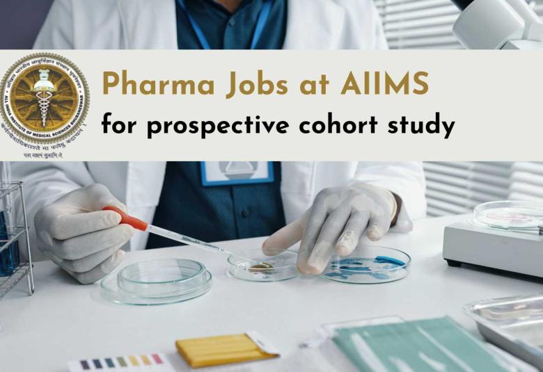 Pharma Jobs for prospective cohort study at AIIMS