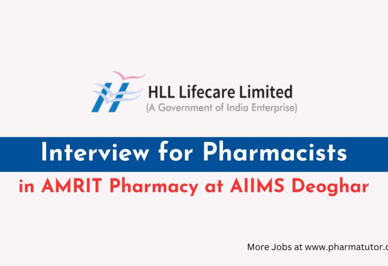 Interview for Pharmacists in AMRIT Pharmacy at AIIMS Deoghar
