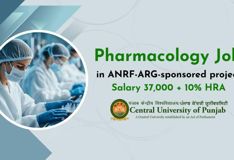 Pharmacology Job in ANRF-ARG-sponsored project at Central University of Punjab