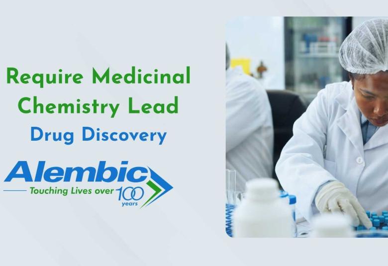 Require Medicinal Chemistry Lead at Alembic Pharma