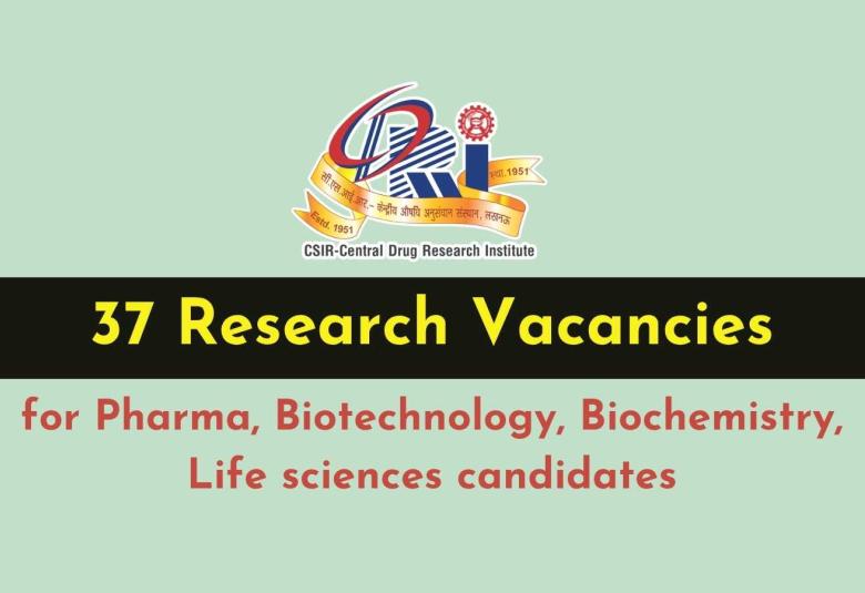 Research Vacancies for Pharma, Biotechnology, Biochemistry, Life sciences candidates at CDRI