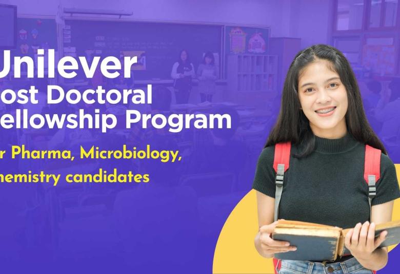 Unilever Post Doctoral Fellowship Program for Pharma, Microbiology, Chemistry candidates