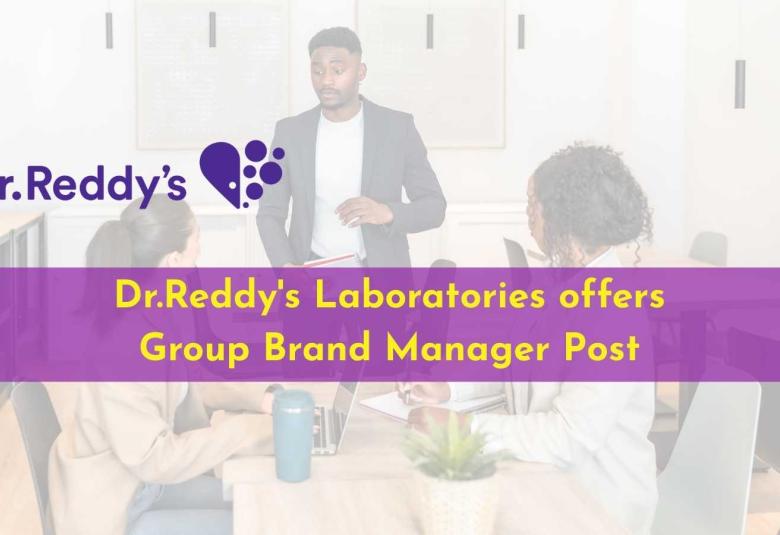 Work as Group Brand Manager at Dr.Reddy's Laboratories