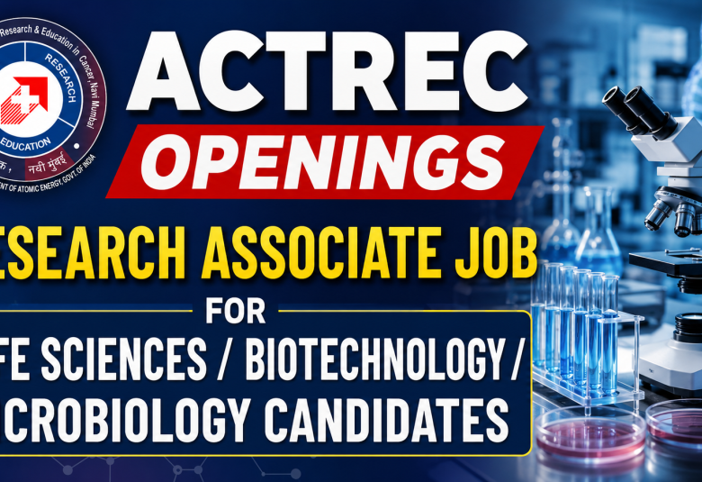  ACTREC Openings : Research Associate Job for Life Sciences / Biotechnology / Microbiology candidates