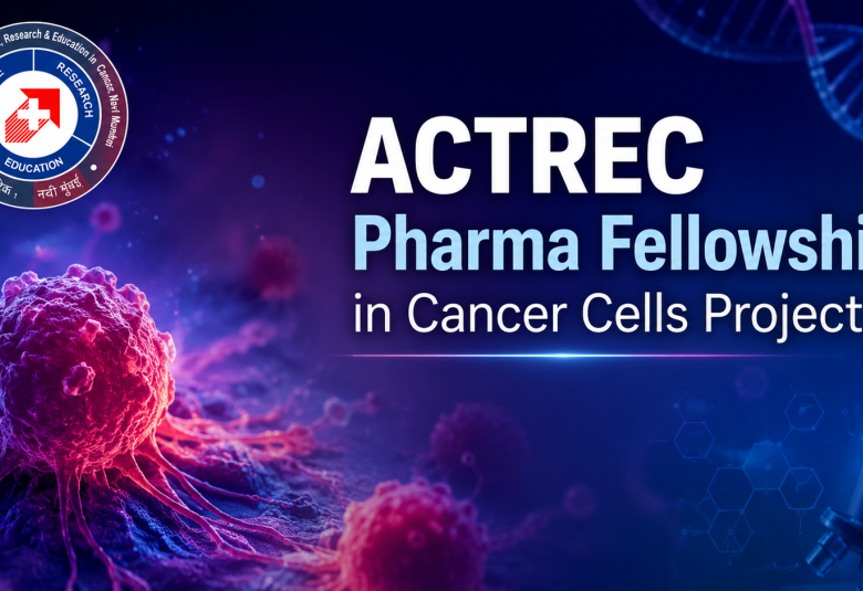 ACTREC Pharma Fellowship in Cancer Cells Project
