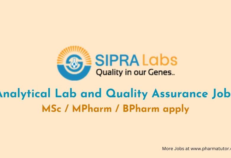 Analytical Lab and Quality Assurance Jobs at Sipra Labs Limited