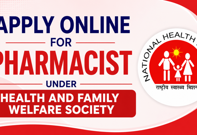 Apply Online for Pharmacist under Health and Family Welfare Society