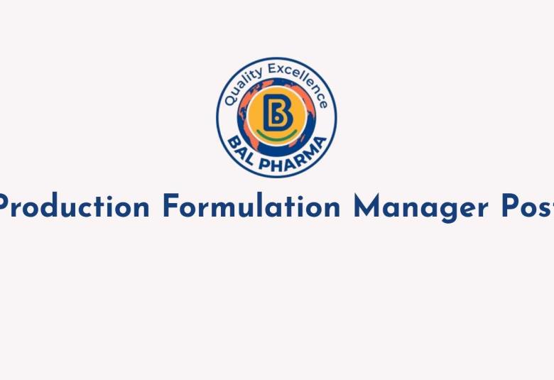 Bal Pharma looking for Production Formulation Manager